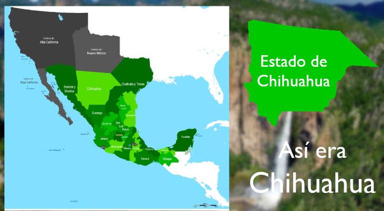 ¿Cómo se llamaba antes el estado de Chihuahua